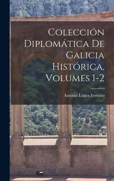 portada Colección Diplomática de Galicia Histórica, Volumes 1-2
