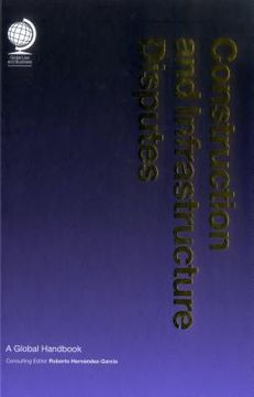 portada Construction and Infrastructure Disputes: A Global Handbook