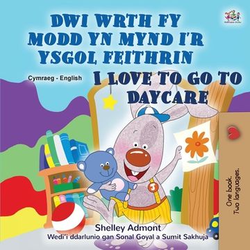 portada I Love to Go to Daycare (Welsh English Bilingual Book for children)