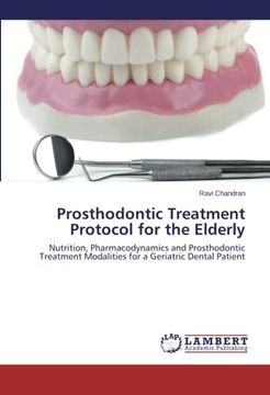 portada Prosthodontic Treatment Protocol for the Elderly: Nutrition, Pharmacodynamics and Prosthodontic Treatment Modalities for a Geriatric Dental Patient