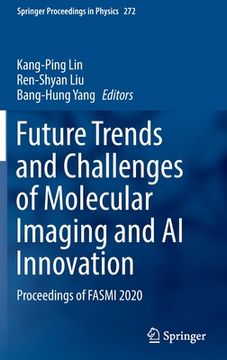 portada Future Trends and Challenges of Molecular Imaging and AI Innovation: Proceedings of Fasmi 2020 (en Inglés)
