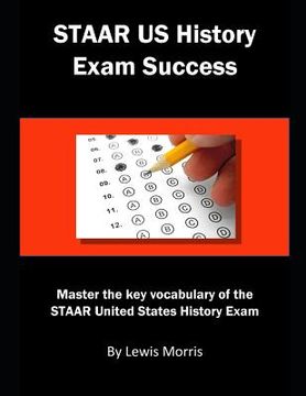 portada Staar Us History Exam Success: Master the Key Vocabulary of the Staar United States History Exam (in English)