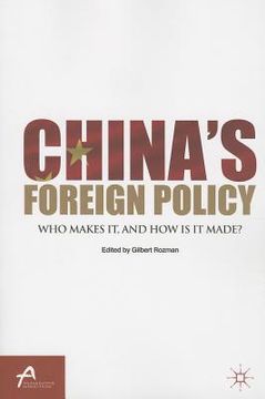 portada China's Foreign Policy: Who Makes It, and How Is It Made? (in English)