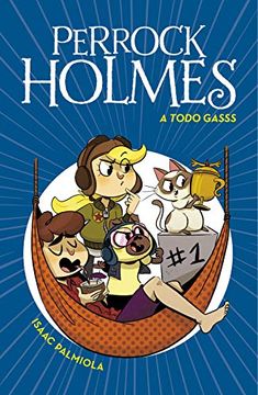portada A Todo Gasss (Serie Perrock Holmes 13) (in Spanish)