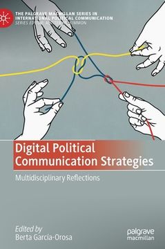 portada Digital Political Communication Strategies: Multidisciplinary Reflections (en Inglés)