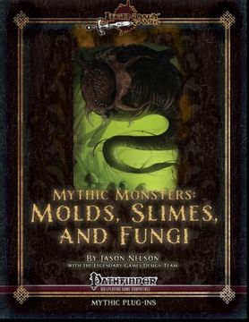portada Mythic Monsters: Molds, Slimes, and Fungi (Volume 2)