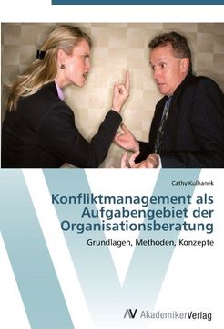 portada Konfliktmanagement als Aufgabengebiet der Organisationsberatung: Grundlagen, Methoden, Konzepte