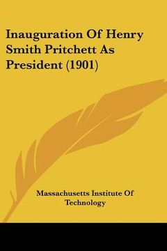 portada inauguration of henry smith pritchett as president (1901) (en Inglés)