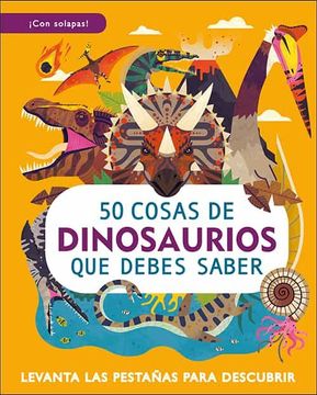 portada 50 Cosas de Dinosaurios que Debes Saber