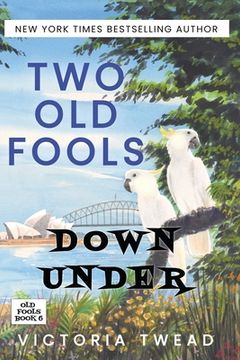 portada Two Old Fools Down Under (en Inglés)