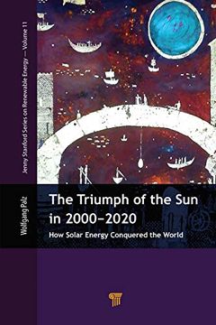 portada The Triumph of the sun in 2000-2020: How Solar Energy Conquered the World (en Inglés)