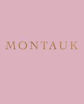 portada Montauk: A decorative book for coffee tables, bookshelves and interior design styling - Stack deco books together to create a c (en Inglés)