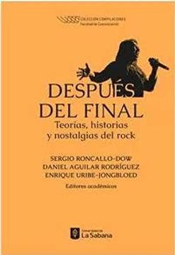 portada Después del Final Teorías, Historias y Nostalgias del Rock (in Spanish)