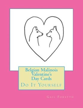 portada Belgian Malinois Valentine's Day Cards: Do It Yourself