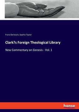 portada Clark's Foreign Theological Library: New Commentary on Genesis - Vol. 1 (en Inglés)