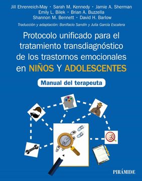 portada Protocolo Unificado Para el Tratamiento Transdiagnóstico de los Trastornos Emocionales en Niños y Adolescentes: Manual del Terapeuta
