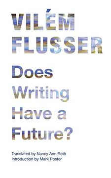 portada Does Writing Have a Future? (Electronic Mediations) (en Inglés)
