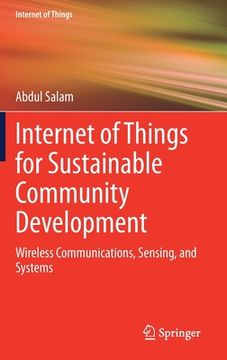 portada Internet of Things for Sustainable Community Development: Wireless Communications, Sensing, and Systems (in English)