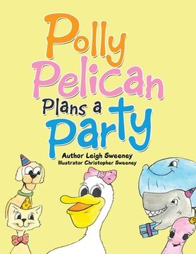 portada Polly Pelican Plans a Party (en Inglés)