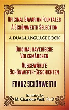 portada original bavarian folktales: a schonwerth selection: original bayerische volksmarchen - ausgewahlte schonwerth-geschichten (en Inglés)