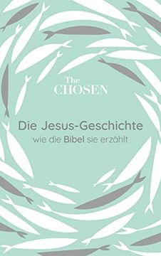 portada Die Jesus-Geschichte: Wie die Bibel sie Erzählt (Neues Leben. Die Bibel) (in German)