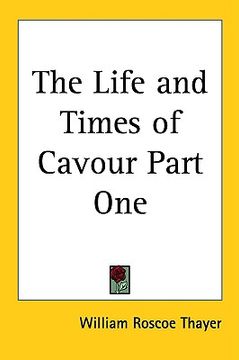 portada the life and times of cavour part one (en Inglés)