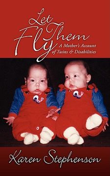 portada let them fly: a mother's account of twins & disabilities (en Inglés)