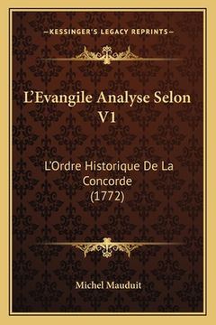 portada L'Evangile Analyse Selon V1: L'Ordre Historique De La Concorde (1772) (en Francés)