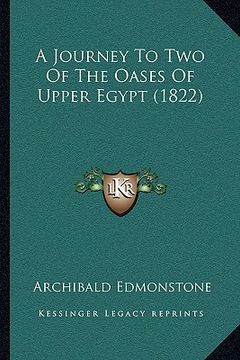 portada a journey to two of the oases of upper egypt (1822) (en Inglés)