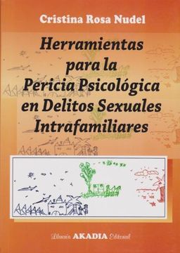 portada Herramientas Para la Pericia Psicologica en Delitos Sexuales Intrafamiliares (in Spanish)