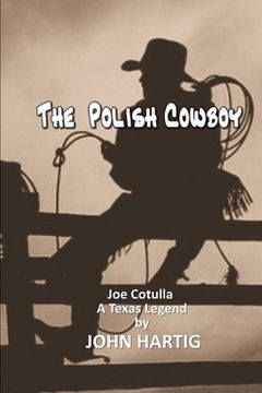 portada The Polish Cowboy: A Texas Legend (en Inglés)
