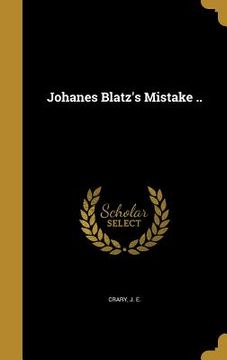 portada Johanes Blatz's Mistake .. (en Inglés)