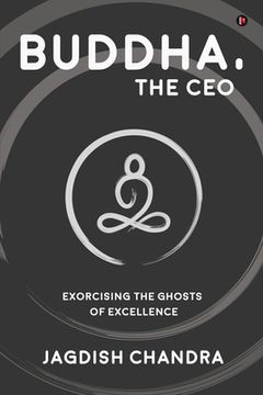 portada Buddha, The CEO: Exorcising the Ghosts of Excellence (en Inglés)