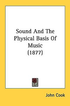 portada sound and the physical basis of music (1877) (en Inglés)
