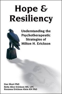 portada Hope & Resiliency: Understanding the Psychotherapeutic Strategies of Milton H. Erickson