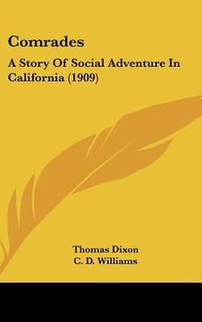 portada comrades: a story of social adventure in california (1909) (en Inglés)