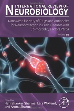 portada Nanowired Delivery of Drugs and Antibodies for Neuroprotection in Brain Diseases With Co-Morbidity Factors Part a (Volume 171) (International Review of Neurobiology, Volume 171) (in English)