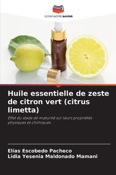 portada Huile essentielle de zeste de citron vert (citrus limetta) (en Francés)