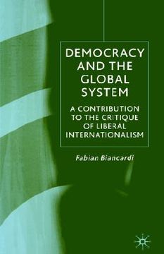portada democracy and the global system: a contribution to the critique of liberal internationalism