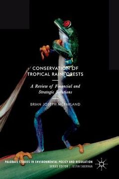 portada Conservation of Tropical Rainforests: A Review of Financial and Strategic Solutions (en Inglés)