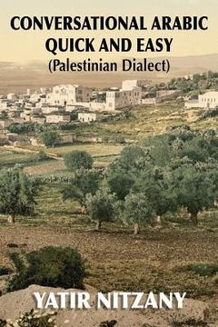 portada Conversational Arabic Quick and Easy: Palestinian Dialect (en Inglés)