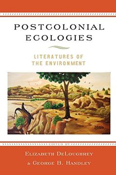 portada Postcolonial Ecologies: Literatures of the Environment (in English)