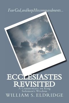 portada Ecclesiastes Revisited: A Commentary on King Solomon's Wisdom (in English)