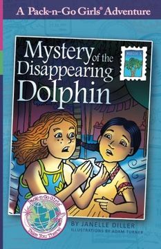 portada Mystery of the Disappearing Dolphin (Pack-n-Go Girls Adventures) (Volume 5)