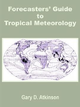portada forecasters' guide to tropical meteorology (en Inglés)