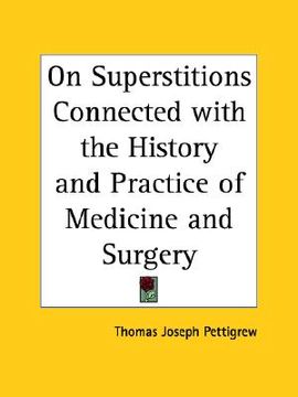 portada on superstitions connected with the history and practice of medicine and surgery (en Inglés)