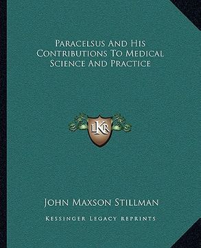 portada paracelsus and his contributions to medical science and practice (en Inglés)
