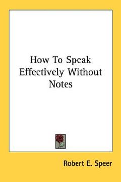 portada how to speak effectively without notes (en Inglés)