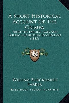 portada a short historical account of the crimea: from the earliest ages and during the russian occupation (1855)