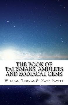 portada The Book of Talismans, Amulets and Zodiacal Gems (en Inglés)
